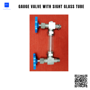 gauge valve with sight glass tube
